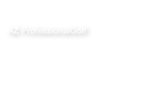 AZ ProfessionalGolf

Golf Academy - Ausrüster - 
Golfreisen - Golfevents

Link zur Homepage